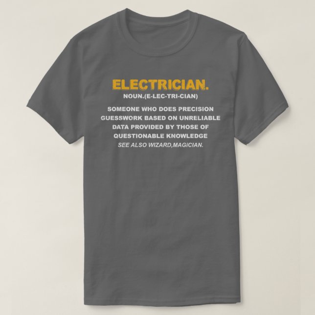 T-shirt Electrician Someone Who Does Precision Guesswork F (Design devant)