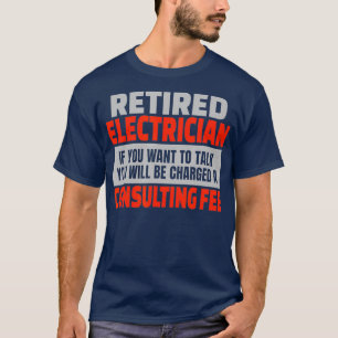 T-shirt Électricien à la retraite amusant Humour de la p