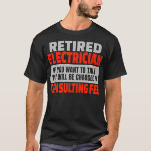 T-shirt Électricien à la retraite amusant Humour de la par