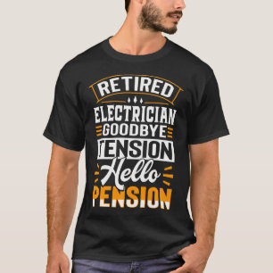 T-shirt Électricien à la retraite Au revoir tension Bonjou