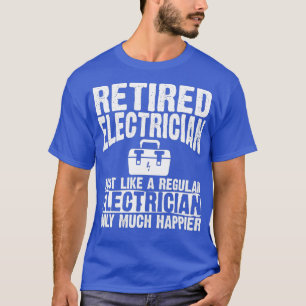T-shirt Électricien à la retraite Vêtements Funny Electric
