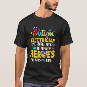 T-shirt Électricien autiste Les gens regardent leurs héros