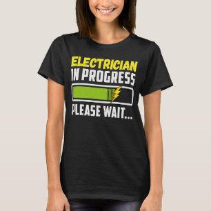 T-shirt Électricien En Cours S'Il Vous Plaît Attendre Futu