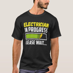 T-shirt Électricien En Cours S'Il Vous Plaît Attendre Futu
