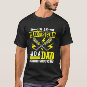 T-shirt Électricien et papa rien ne me choque Électrique