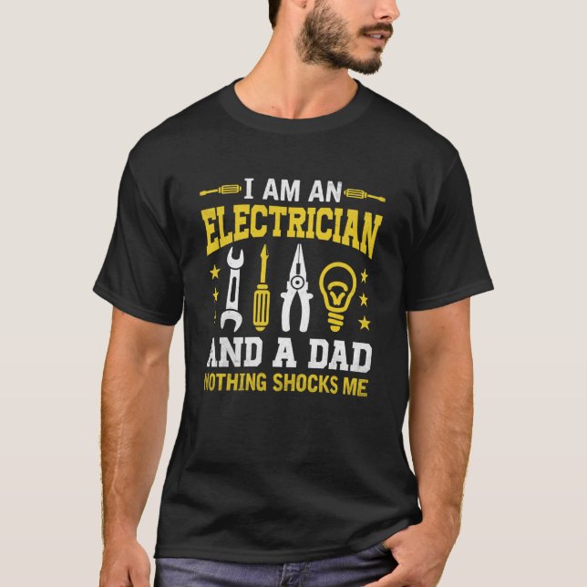 T-shirt Electricien et père rien ne me choque (Devant)