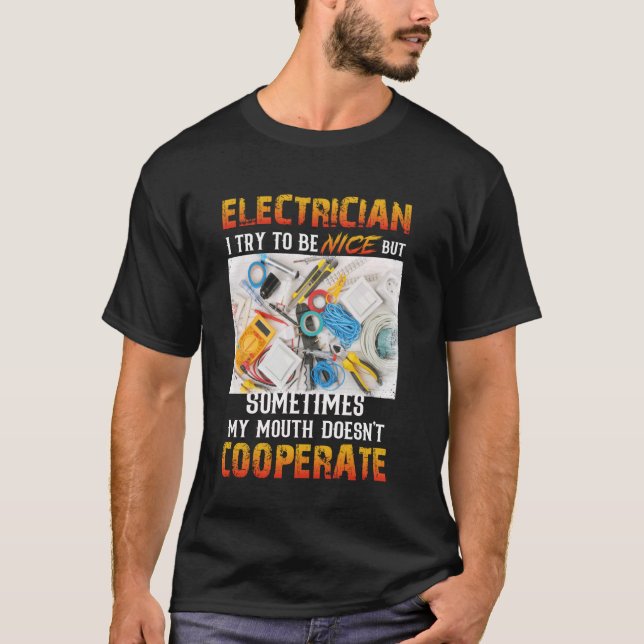 T-shirt Electricien J'Essaie D'Être Gentil Mais Parfois Mo (Devant)