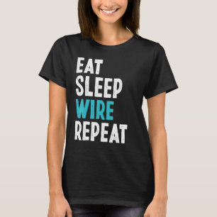 T-shirt Électricien Manger Sleep Wire Répéter Electrician 
