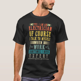 T-shirt Électricien Me Parle Lorsque Je Travaille Expert A