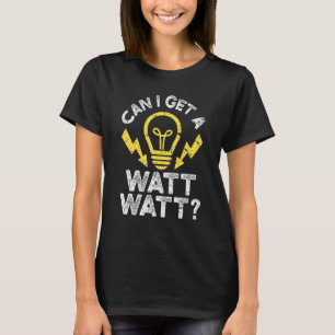 T-shirt Électricien Puis-Je Obtenir Watt Retro Vintage
