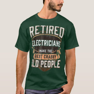 T-shirt Electricien retraité Chemise Funny Electrician Tee