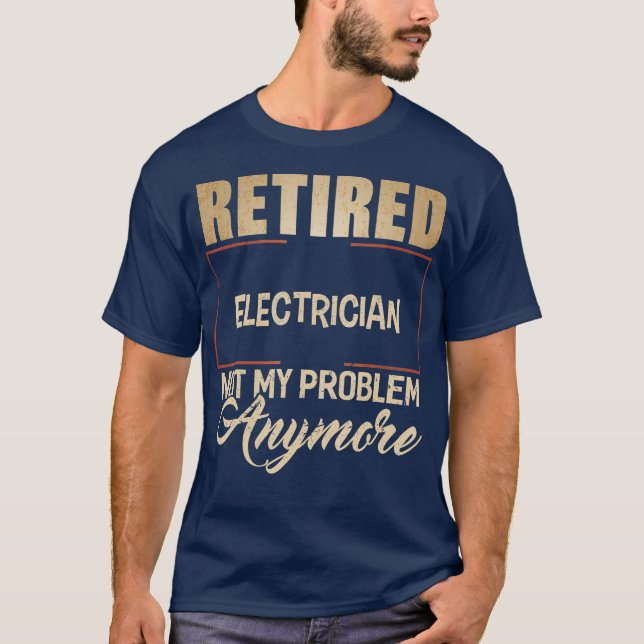 T-shirt ÉLECTRICIEN Retraité Plus Mon Problème (Devant)