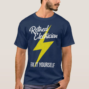 T-shirt Électricien Retraité Réparez-Le Vous-Même Drô