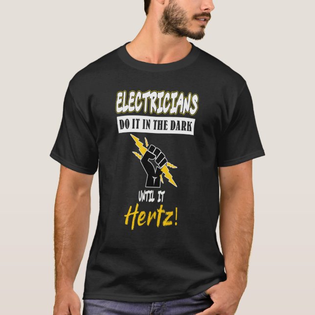 T-shirt Électriciens pour hommes Citation Faites-le jusqu' (Devant)