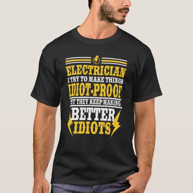 T-shirt Électrique Essayer De Faire Les Choses Idiot Preuv (Devant)