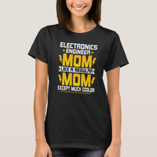 T-shirt Electronique Ingénierie Maman Ingénieur électroniq