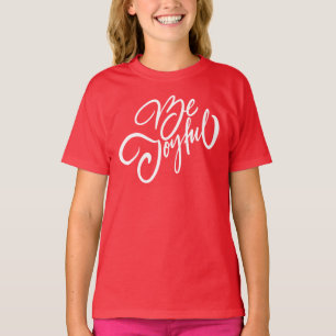 T-shirt Elégant Be Joyful Holiday Design