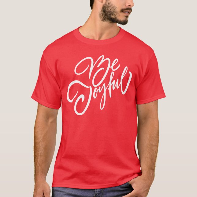 T-shirt Elégant Be Joyful Holiday Design (Devant)