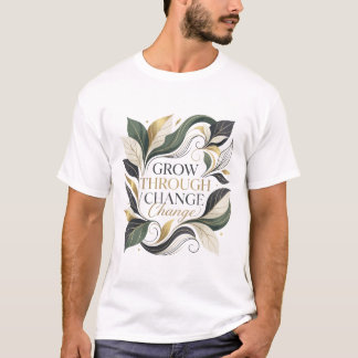 T-shirt Élégant Croissance Botanique à Travers le Changeme