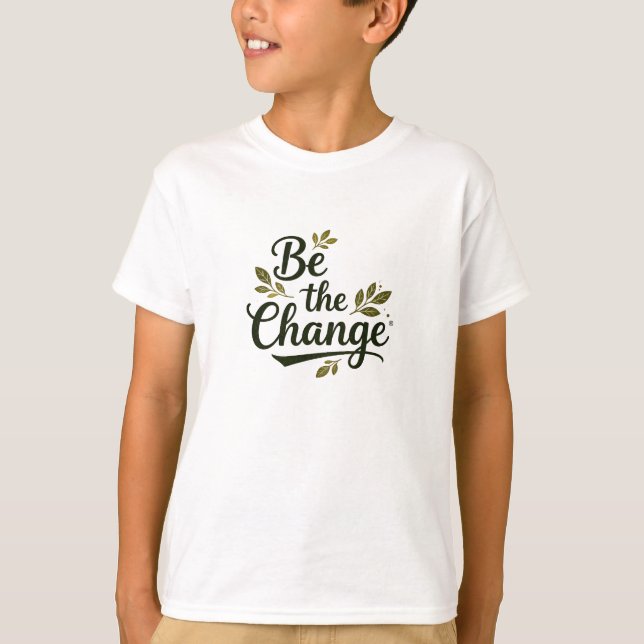 T-shirt Elegant Hand-Lettered "Be the Change" Black Script (Devant)