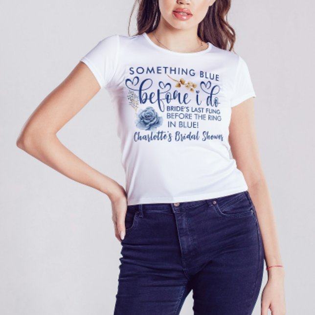 T-shirt Elegant Something Blue Before I Do Bridal Shower (bridal shower shirt bachelorette calligraphy script minimalist future mrs bride to be for her)