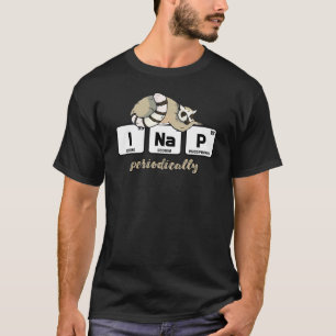 T-shirt Éléments de chimie Science I Nap Périodiquement Le