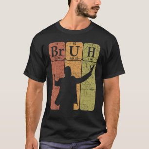 T-shirt Éléments du tableau périodique Bruh Franglais Mème