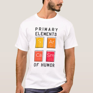 T-shirt Éléments Primaires Sarcasme De Chimie Humour Pério