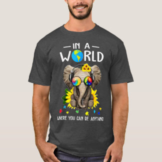 T-shirt Elephant Dans Un Monde Où Vous Pouvez Être N'Impor