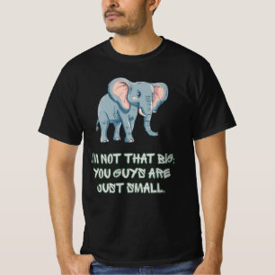 T-shirt Éléphant hilarant humour animal sarcastique