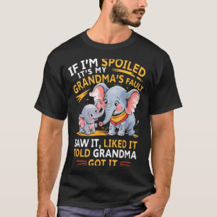T-shirt Éléphant Si Je Suis Gâté C'est La Faute De Ma Gran