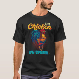 T-shirt Élevage de poulets Le chuchoteur de poulets
