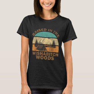 T-shirt Élevé dans les bois Wisha drôle de dicton
