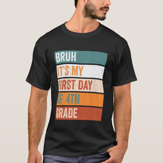 T-shirt élève de 4e année Bruh c'est mon premier jour de 4 (Devant)