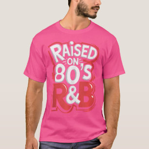 T-shirt Élevé Sur La Musique Dj Rb Des Années 80