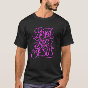 T-shirt Élevé sur le thé sucré et Jésus Sud chrétien Q