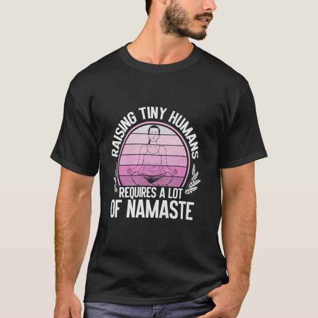 T-shirt Élever des petits humains nécessite beaucoup de yo (Devant)