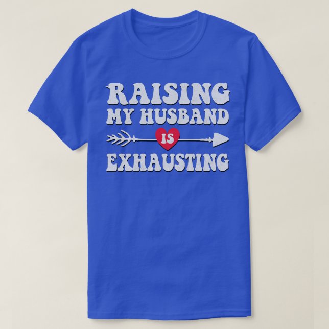 T-shirt Élever Ma Maison Est Épuisant 2 (Design devant)