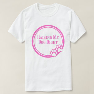T-shirt Élever mon chien correctement – Humour fier parent