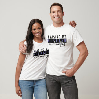 T-shirt Élever mon mari est épuisant, Adultes sarcastiques