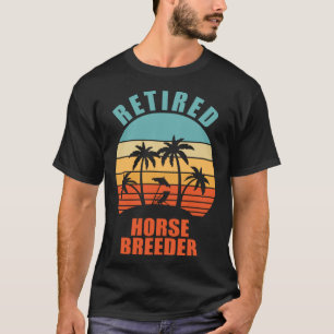 T-shirt Éleveur de chevaux à la retraite heureux retraite