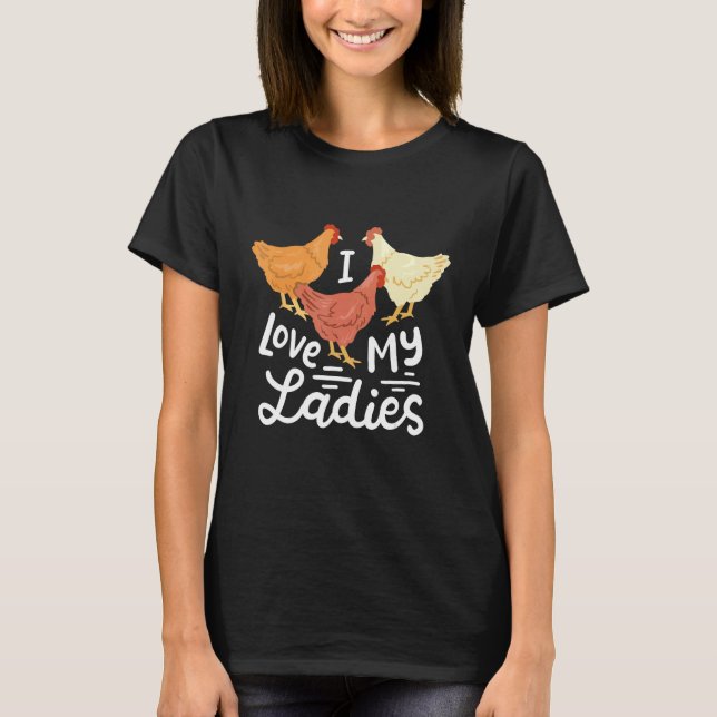 T-shirt Éleveurs de poulets drôles j'aime mes dames (Devant)