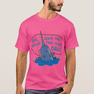 T-shirt Elf Bye Buddy Hope You Find Your Dad Narwhal Quote