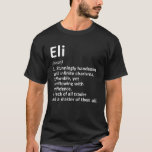 T-shirt ELI Définition Nom personnalisé Funny Birthday Gi<br><div class="desc">L'oeuvre de définition "Eli" cool et mignonne est un cadeau ou un cadeau parfait pour tout homme que vous voulez surprendre. Parfait pour vous-même ou comme cadeau à votre garçon préféré. Achetez le design maintenant !</div>