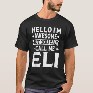 T-shirt Eli Funny Men Prénom Bonjour Je suis génial Appele