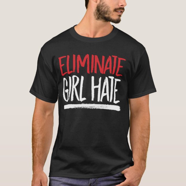 T-SHIRT ÉLIMINER LA HAINE DES FILLES (Devant)
