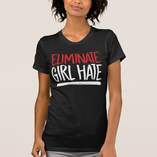 T-SHIRT ÉLIMINER LA HAINE DES FILLES (Devant)