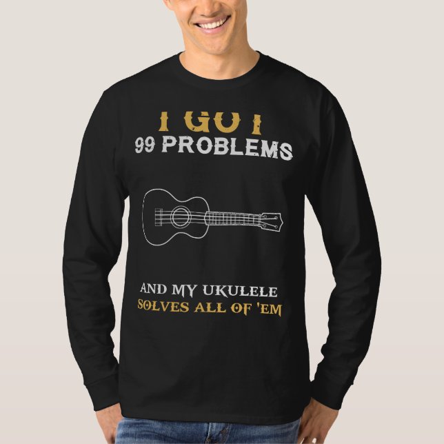 T-shirt Éliminer le stress : 99 problèmes Ukulele Enthusi (Devant)
