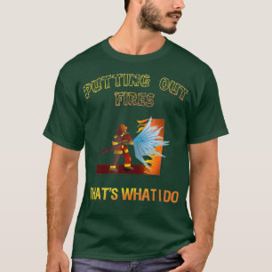 T-shirt Éliminer les incendies C'est ce que je fais pompi