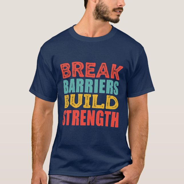 T-shirt Éliminer les obstacles, bâtir la force - Autonomis (Devant)
